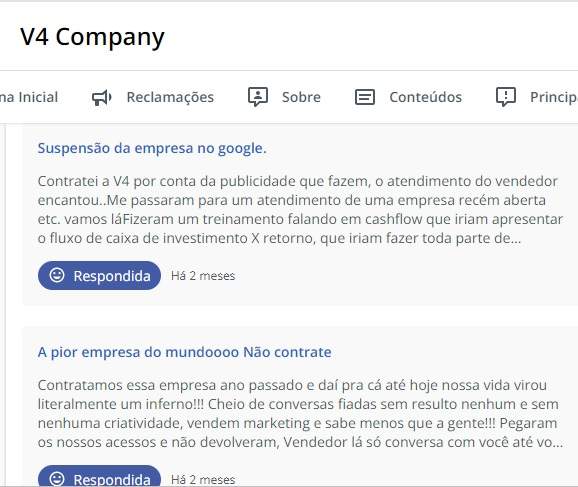 Há diversas reclamações registradas no Reclame Aqui a respeito ds V4 Company